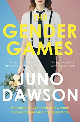 The Gender Games: The Problem With Men and Women, From Someone Who Has Been Both (Paperback)