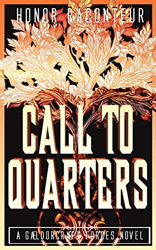 Call to Quarters (A Gaeldorcraeft Forces Novel)