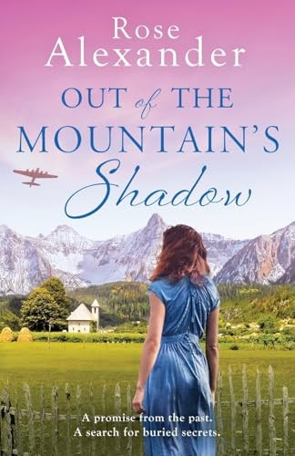 Out of the Mountain's Shadow: An emotional World War Two historical novel