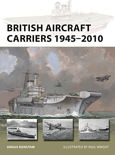 British Aircraft Carriers 1945-2010 (New Vanguard)