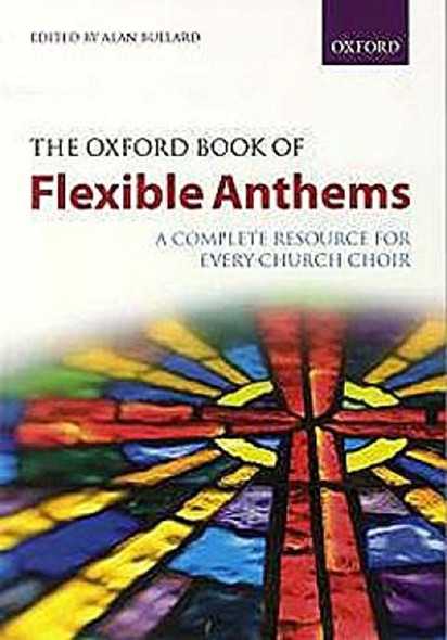 The Oxford Book of Flexible Anthems: Paperback: A Complete Resource for Every Church Choir