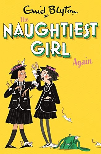 The Naughtiest Girl: Naughtiest Girl Again: Book 2 (The Naughtiest Girl)