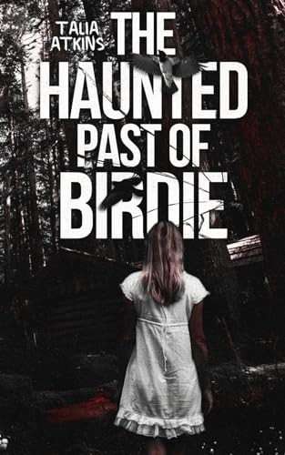 The Haunted Past of Birdie
