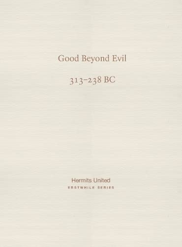 Good Beyond Evil: Xunzi on human nature (313-238 BC) (Erstwhile Series)