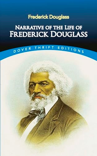 Narrative of the Life of Frederick Douglass, an American Slave: Written by Himself (Dover Thrift)