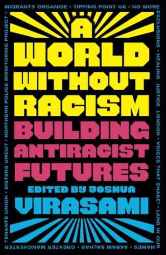A World Without Racism: Building Antiracist Futures