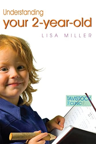 Understanding Your Two-Year-Old (Understanding Your Child)