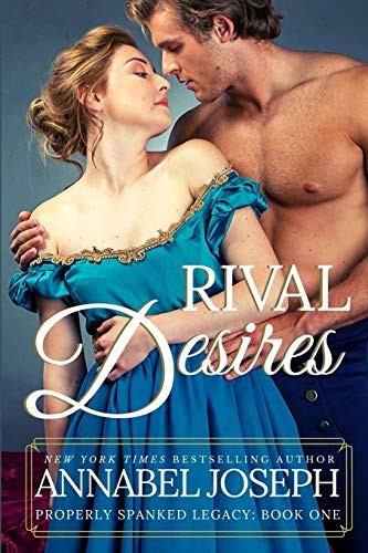 Rival Desires (Properly Spanked Legacy)