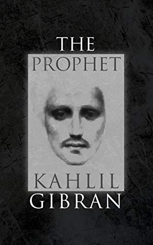 The Prophet: With Original  - 1923 Illustrations by the  - Author