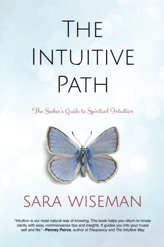 The Intuitive Path: The Seeker's Guide to Spiritual Intuition