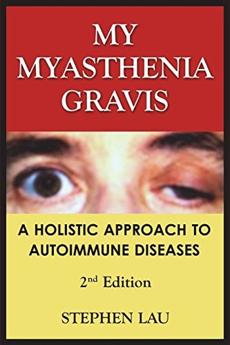 My Myasthenia Gravis: A Holistic Approach to Autoimmune Diseases
