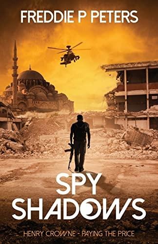 Spy Shadows: Forgiveness is -  Sweet, Revenge is Sweeter  - (Henry Crowne Paying The  - Price Book 4) (Henry  - Crowne Paying the Price)