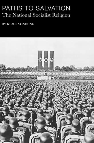 Paths to Salvation: The National Socialist Religion