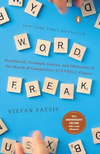 Word Freak: Heartbreak, Triumph, Genius, and Obsession in the World of Competitive Scrabblep Layers