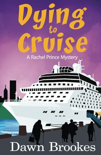 Dying to Cruise (A Rachel Prince Mystery)