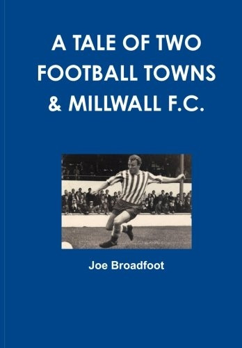 A Tale of Two Football Towns & Millwall F.C.