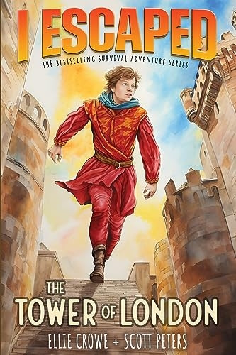 I Escaped The Tower of London: A Renaissance England Survival Story (I Escaped)