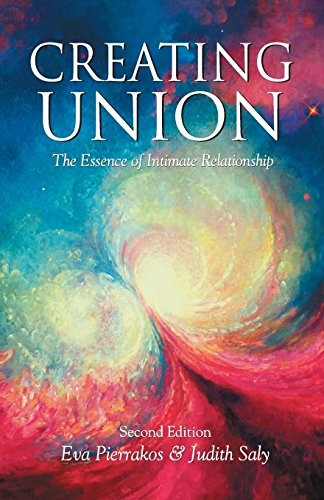 Creating Union: The Pathwork of Relationship (Pathwork Series)