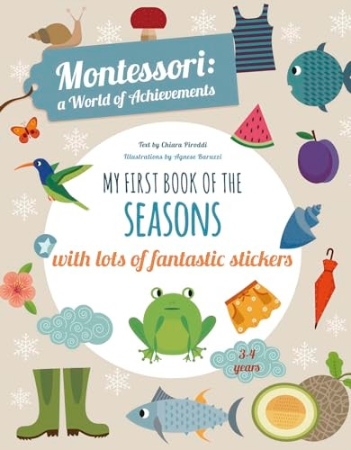 My First Book of the Seasons with Lots of Fantastic Stickers (Montessori Activity) (Montessori Activity)