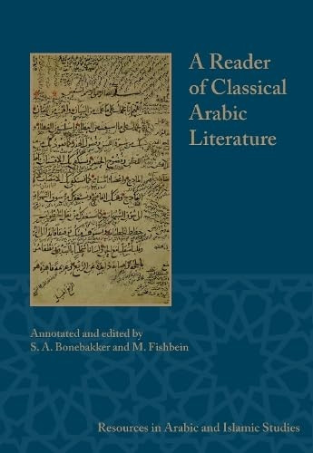 A Reader of Classical Arabic Literature (Resources in Arabic and Islamic Studies)