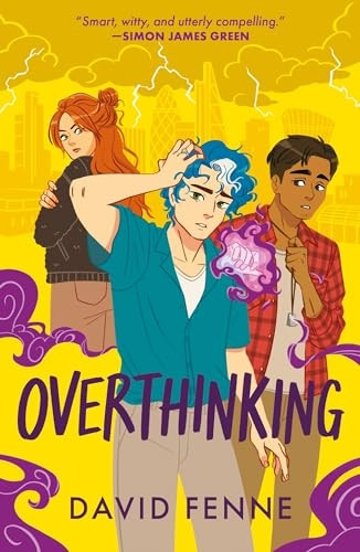 Overthinking: A queer, urban fantasy with emotional punch (Overemotional Series The)