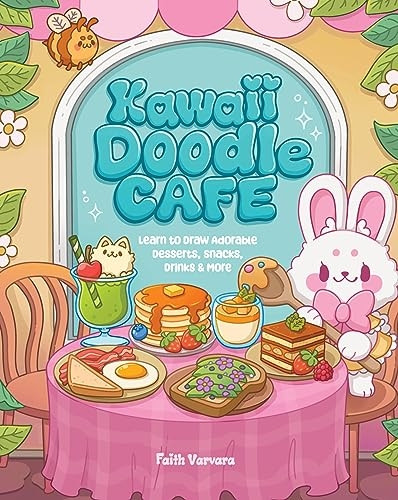 Kawaii Doodle Café: Learn to Draw Adorable Desserts, Snacks, Drinks & More, Volume 8
