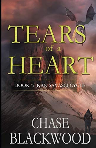Tears of a Heart: Book 1: Kan Savasci Cycle (Kan Savasci Cycle)