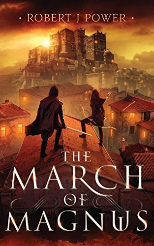 The March of Magnus: Book  - Two of the Spark City  - Cycle (Spark City Cycle)