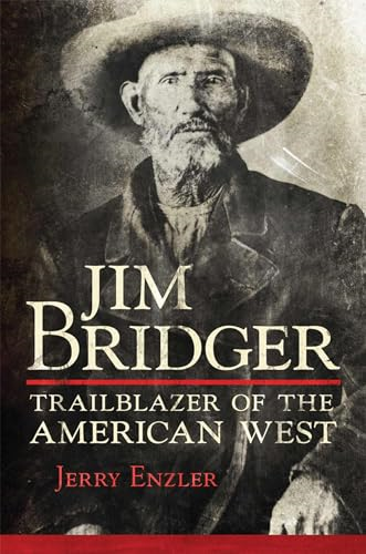 Jim Bridger: Trailblazer of the American West