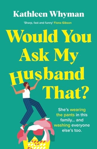 Would You Ask My Husband That?: An absolutely hilarious, laugh out loud page turner