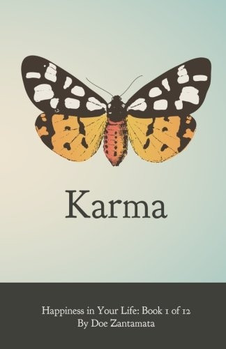 Happiness in Your Life - Book One: Karma: Volume 1