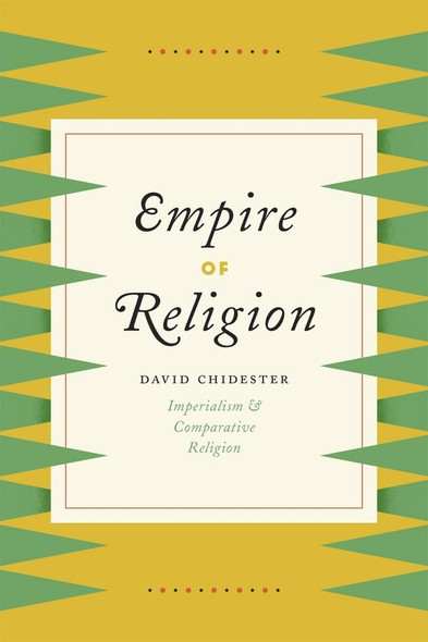 Empire of Religion: Imperialism And Comparative Religion