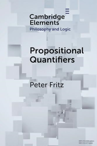 Propositional Quantifiers (Elements in Philosophy and Logic)