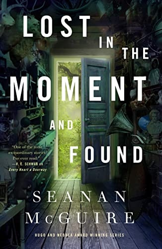 Lost in the Moment and Found (Wayward Children)