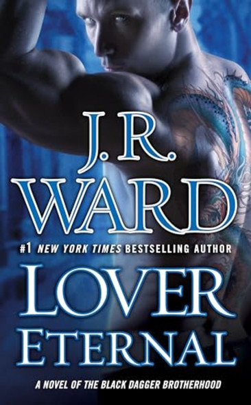Lover Eternal: A Novel of the Black Dagger Brotherhood (Black Dagger Brotherhood)