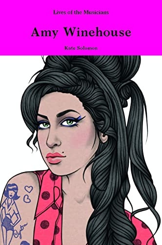 Amy Winehouse (Lives of the Musicians)