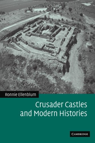 Crusader Castles and Modern Histories