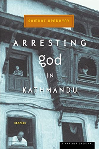 Arresting God in Kathmandu: Stories