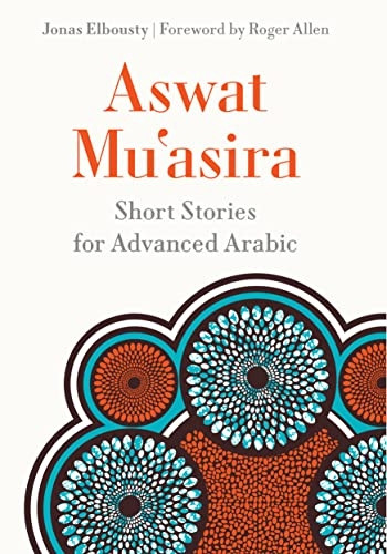 Aswat Mu'asira: Short Stories for Advanced Arabic