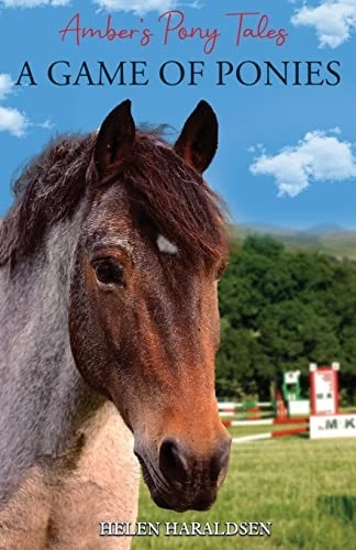 A Game of Ponies (Amber's Pony Tales)
