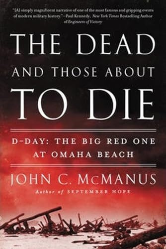 Dead and Those About to Die, The : D-Day: The Big Red One at Omaha Beach