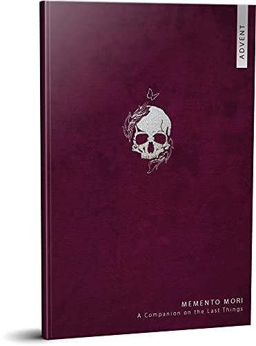 Memento Mori an Advent Companion on the