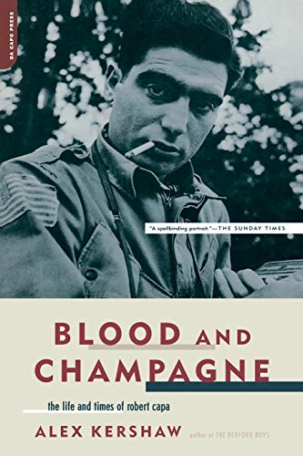Blood and Champagne: the Life and Times of Robert Capa