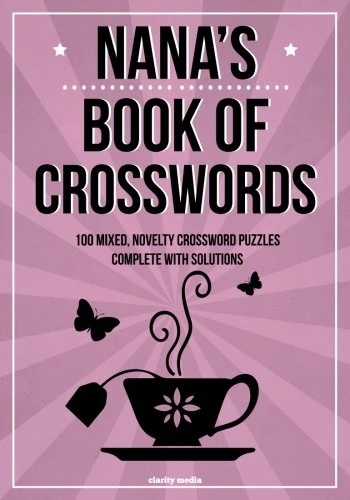 Nana's Book Of Crosswords: 100 novelty crossword puzzles