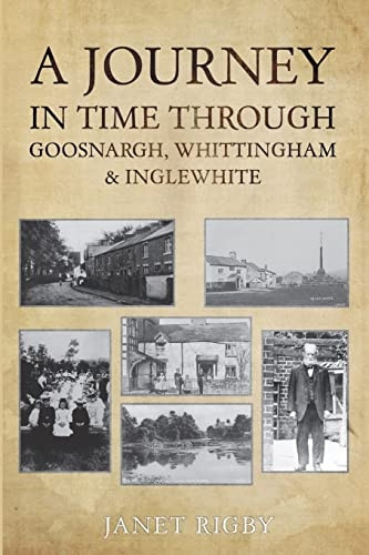 A Journey in Time Through Goosnargh, Whittingham & Inglewhite