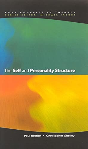 The Self And Personality Structure (Core Concepts in Therapy)