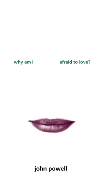 Why Am I Afraid to Love?