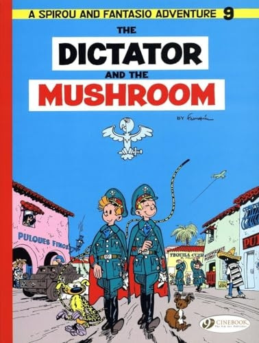 Spirou & Fantasio T9 - the Dictator and the Mushroom
