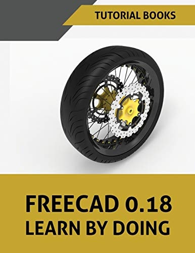 FreeCAD 0.18 Learn By  - Doing