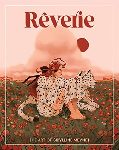 Reverie: The Art of Sibylline Meynet (Art of)